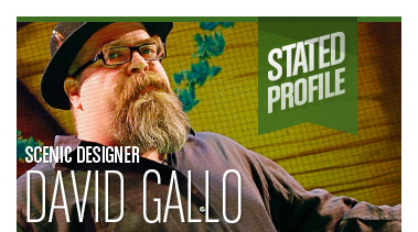David Gallo | Scenic Designer | Stated Magazine Profile Interview