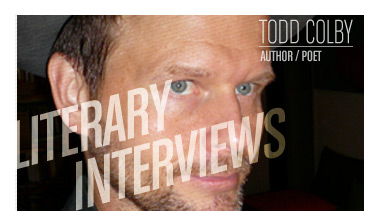 Todd Colby | Author / Poet - Stated Magazine Interview