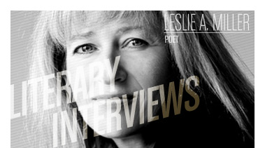 Leslie A. Miller | Poet - Stated Magazine Interview