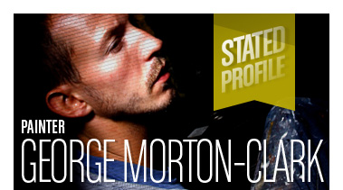 George Morton-Clark | Painter | Stated Magazine Profile