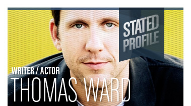 Thomas Ward | Actor/Writer/Educator | Stated Magazine Interview