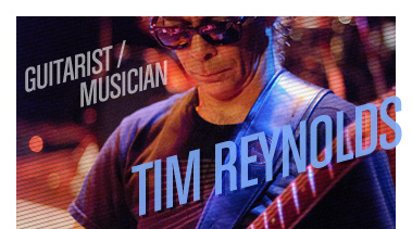 Tim Reynolds | Guitarist Musician | Stated Magazine Interview