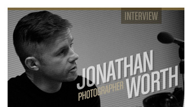 Jonathan Worth | Photographer | Stated Magazine Interview
